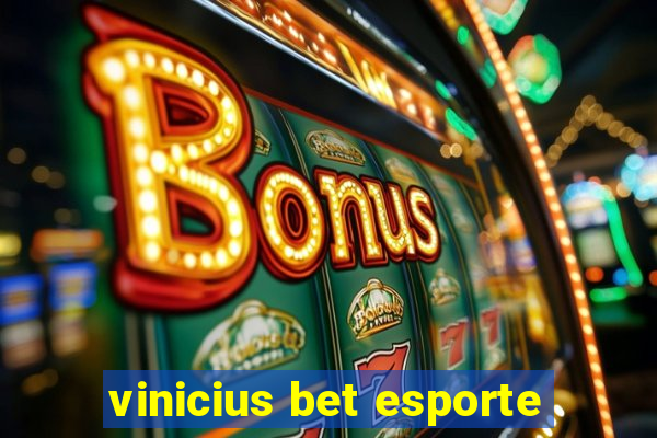 vinicius bet esporte